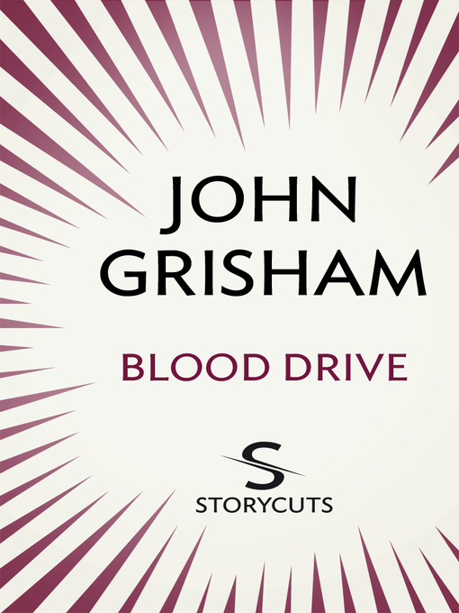 Title details for Blood Drive by John Grisham - Available